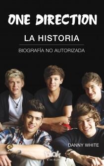 ONE DIRECTION. LA HISTORIA | 9788415579151 | WHITE, DANNY | Galatea Llibres | Librería online de Reus, Tarragona | Comprar libros en catalán y castellano online
