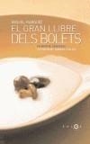 GRAN LLIBRE DELS BOLETS, EL | 9788497870818 | MARQUEZ, MIQUEL | Galatea Llibres | Librería online de Reus, Tarragona | Comprar libros en catalán y castellano online