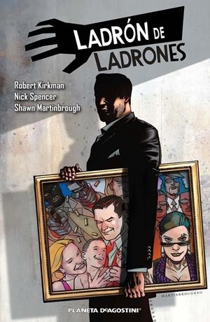 LADRÓN DE LADRONES 1 | 9788415480426 | KIRKMAN, ROBERT/NICK SPENCER/SHAWN MARTINBROUGH | Galatea Llibres | Llibreria online de Reus, Tarragona | Comprar llibres en català i castellà online