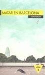 MATAR EN BARCELONA | 9788493726959 | VV.AA | Galatea Llibres | Librería online de Reus, Tarragona | Comprar libros en catalán y castellano online