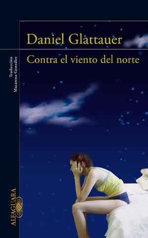CONTRA EL VIENTO DEL NORTE | 9788420406107 | GLATTAUER, DANIEL | Galatea Llibres | Llibreria online de Reus, Tarragona | Comprar llibres en català i castellà online