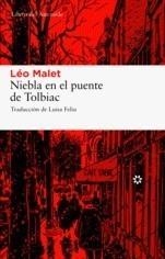 NIEBLA EN EL PUENTE DE TOLBIAC | 9788493659752 | MALET, LEO | Galatea Llibres | Librería online de Reus, Tarragona | Comprar libros en catalán y castellano online