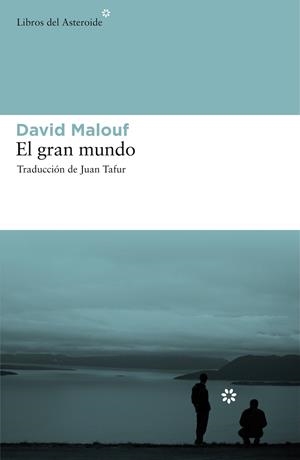 GRAN MUNDO, EL | 9788492663163 | MALOUF, DAVID | Galatea Llibres | Librería online de Reus, Tarragona | Comprar libros en catalán y castellano online