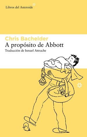 A PROPÓSITO DE ABBOTT | 9788415625063 | BACHELDER, CHRIS | Galatea Llibres | Llibreria online de Reus, Tarragona | Comprar llibres en català i castellà online