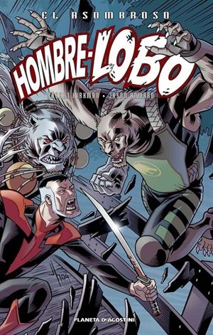 EL ASOMBROSO HOMBRE LOBO 4 | 9788468477596 | KIRKMAN, ROBERT /JASON HOWARD | Galatea Llibres | Librería online de Reus, Tarragona | Comprar libros en catalán y castellano online