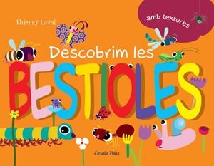 DESCOBRIM LES BESTIOLES | 9788499326238 | LAVAL, THIERRY | Galatea Llibres | Llibreria online de Reus, Tarragona | Comprar llibres en català i castellà online