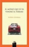 MONJO QUE ES VA VENDRE EL FERRARI, EL | 9788493483005 | SHARMA, ROBIN S. (1964- ) | Galatea Llibres | Llibreria online de Reus, Tarragona | Comprar llibres en català i castellà online