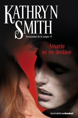 AMARTE ES MI DESTINO | 9788408099291 | SMITH, KATHRYN | Galatea Llibres | Llibreria online de Reus, Tarragona | Comprar llibres en català i castellà online