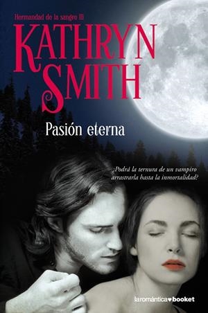 PASIÓN ETERNA | 9788408093954 | SMITH, KATHRYN | Galatea Llibres | Llibreria online de Reus, Tarragona | Comprar llibres en català i castellà online