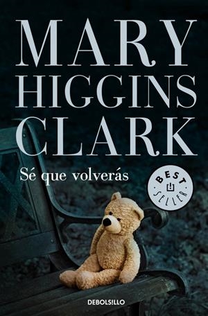 SÉ QUE VOLVERÁS | 9788499899633 | HIGGINS CLARK, MARY | Galatea Llibres | Llibreria online de Reus, Tarragona | Comprar llibres en català i castellà online
