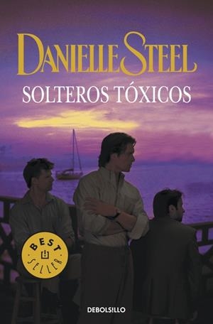 SOLTEROS TÓXICOS | 9788499083179 | STEEL, DANIELLE | Galatea Llibres | Llibreria online de Reus, Tarragona | Comprar llibres en català i castellà online