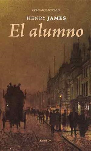 ALUMNO, EL | 9788492491810 | JAMES, HENRY | Galatea Llibres | Librería online de Reus, Tarragona | Comprar libros en catalán y castellano online