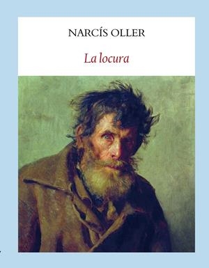 LA LOCURA | 9788493983093 | OLLER, NARCÍS | Galatea Llibres | Llibreria online de Reus, Tarragona | Comprar llibres en català i castellà online