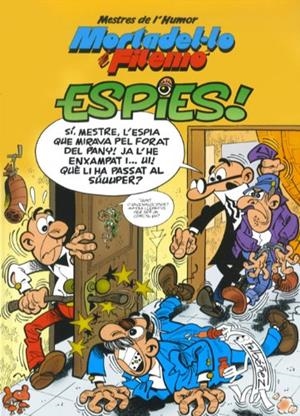 ESPIES. MORTADEL·LO I FILEMO MESTRES DEL HUMOR 32 | 9788466651851 | IBÁÑEZ TALAVERA, FRANCISCO | Galatea Llibres | Llibreria online de Reus, Tarragona | Comprar llibres en català i castellà online