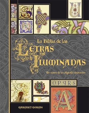 BIBLIA DE LAS LETRAS ILUMINADAS, LA | 9788496669192 | MORGAN, MARGARET | Galatea Llibres | Llibreria online de Reus, Tarragona | Comprar llibres en català i castellà online