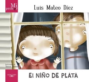 EL NIÑO DE PLATA | 9788420411743 | DÍEZ, LUIS MATEO | Galatea Llibres | Llibreria online de Reus, Tarragona | Comprar llibres en català i castellà online