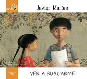 VEN A BUSCARME | 9788420407333 | MARIAS, JAVIER | Galatea Llibres | Librería online de Reus, Tarragona | Comprar libros en catalán y castellano online