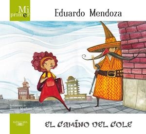 CAMINO DEL COLE, EL | 9788420407326 | MENDOZA, EDUARDO | Galatea Llibres | Librería online de Reus, Tarragona | Comprar libros en catalán y castellano online