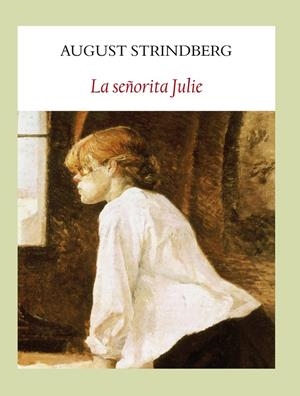 LA SEÑORITA JULIE | 9788494029356 | STRINDBERG, AUGUST | Galatea Llibres | Llibreria online de Reus, Tarragona | Comprar llibres en català i castellà online