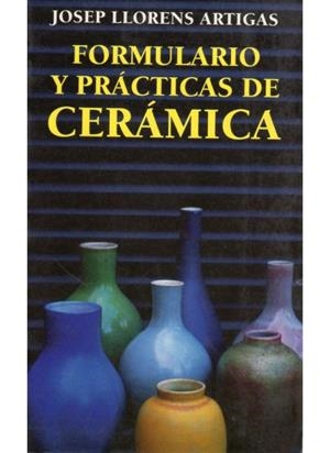 FORMULARIO Y PRACTICAS DE CERAMICA | 9788428209458 | LLORENS ARTIGAS, JOSEP | Galatea Llibres | Librería online de Reus, Tarragona | Comprar libros en catalán y castellano online