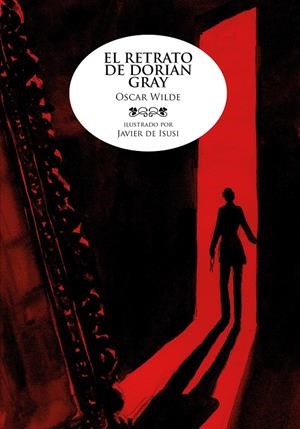 EL RETRATO DE DORIAN GRAY CON ILUSTRACIONES | 9788415163503 | WILDE, OSCAR - DE ISUSI, JAVIER | Galatea Llibres | Llibreria online de Reus, Tarragona | Comprar llibres en català i castellà online