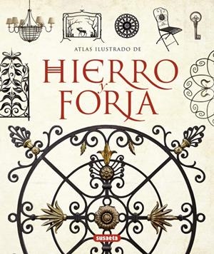 ATLAS ILUSTRADO HIERRO Y FORJA | 9788467717570 | SÁNCHEZ VIDIELLA, ÀLEX | Galatea Llibres | Librería online de Reus, Tarragona | Comprar libros en catalán y castellano online