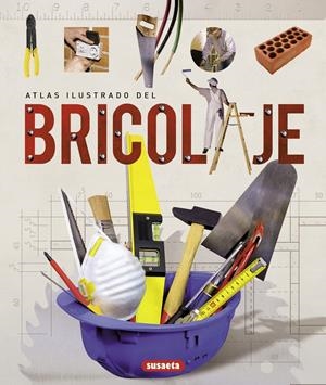 ATLAS ILUSTRADO DEL BRICOLAJE | 9788430563739 | SUSAETA, EQUIPO | Galatea Llibres | Librería online de Reus, Tarragona | Comprar libros en catalán y castellano online