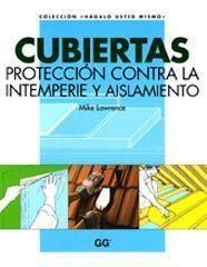 CUBIERTAS PROTECCION CONTRA LA INTEMPIRIE Y AISLAM | 9788425216879 | LAWRENCE, MIKE | Galatea Llibres | Llibreria online de Reus, Tarragona | Comprar llibres en català i castellà online