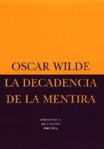 DECADENCIA DE LA MENTIRA, LA | 9788478445189 | WILDE, OSCAR | Galatea Llibres | Llibreria online de Reus, Tarragona | Comprar llibres en català i castellà online