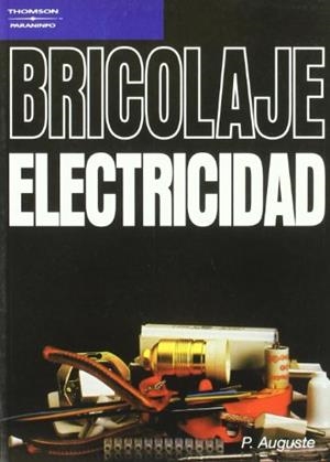 BRICOLAJE. ELECTRICIDAD | 9788428315715 | AUGUSTE , P. | Galatea Llibres | Llibreria online de Reus, Tarragona | Comprar llibres en català i castellà online