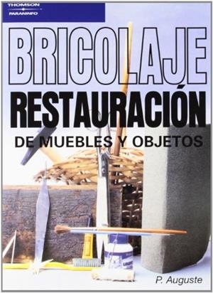 BRICOLAJE. RESTAURACIÓN DE MUEBLES Y OBJETOS | 9788428317115 | AUGUSTE , P. | Galatea Llibres | Llibreria online de Reus, Tarragona | Comprar llibres en català i castellà online