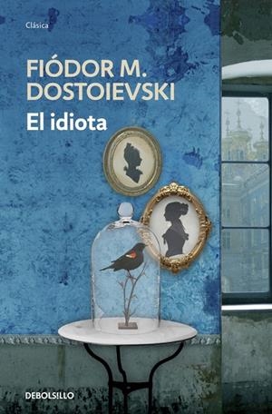 EL IDIOTA | 9788499899725 | DOSTOIEVSKI, FIODOR M. | Galatea Llibres | Llibreria online de Reus, Tarragona | Comprar llibres en català i castellà online