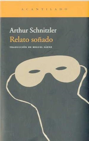 RELATO SOÑADO | 9788496834811 | SCHNITZLER, ARTHUR | Galatea Llibres | Llibreria online de Reus, Tarragona | Comprar llibres en català i castellà online