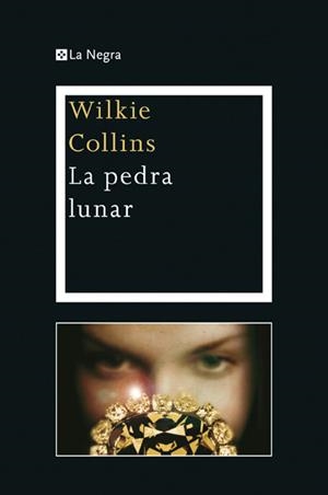 LA PEDRA LUNAR | 9788482646046 | COLLINS, WILKIE | Galatea Llibres | Llibreria online de Reus, Tarragona | Comprar llibres en català i castellà online