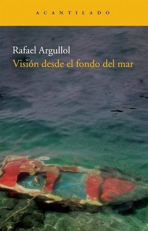 VISION DESDE EL FONDO DEL MAR | 9788492649594 | ARGULLOL, RAFAEL | Galatea Llibres | Llibreria online de Reus, Tarragona | Comprar llibres en català i castellà online