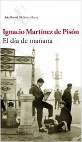 DIA DE MAÑANA, EL | 9788432214042 | MARTINEZ DE PISON, IGNACIO | Galatea Llibres | Llibreria online de Reus, Tarragona | Comprar llibres en català i castellà online