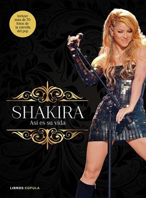 SHAKIRA. ASÍ ES SU VIDA | 9788448069964 | SALVADOR ROMÁN, REYES | Galatea Llibres | Llibreria online de Reus, Tarragona | Comprar llibres en català i castellà online