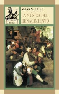 MUSICA DEL RENACIMIENTO, LA | 9788446012085 | ATLAS, ALLAN W. | Galatea Llibres | Llibreria online de Reus, Tarragona | Comprar llibres en català i castellà online