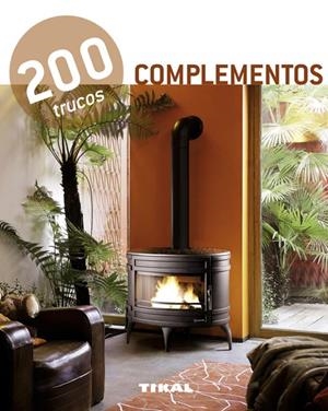 COMPLEMENTOS 200 TRUCOS | 9788499281537 | TIKAL, EQUIPO | Galatea Llibres | Llibreria online de Reus, Tarragona | Comprar llibres en català i castellà online