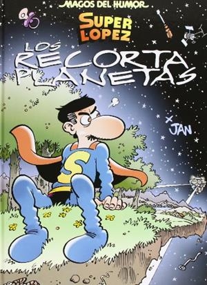 SUPERLOPEZ 154: LOS RECORTAPLANETAS | 9788466652384 | JAN | Galatea Llibres | Librería online de Reus, Tarragona | Comprar libros en catalán y castellano online