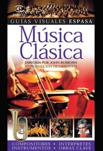 MUSICA CLASICA GUIAS VISUALES | 9788467020984 | ESPASA CALPE | Galatea Llibres | Llibreria online de Reus, Tarragona | Comprar llibres en català i castellà online