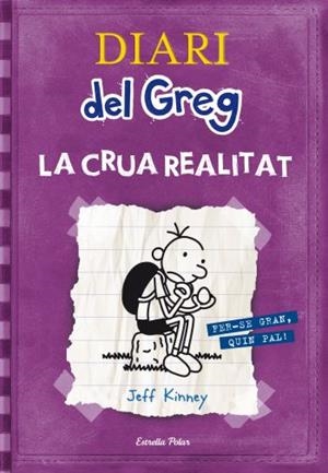 DIARI DEL GREG 5: LA CRUA REALITAT | 9788499323244 | KINNEY, JEFF | Galatea Llibres | Librería online de Reus, Tarragona | Comprar libros en catalán y castellano online