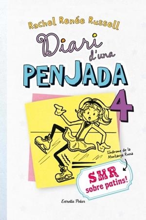 DIARI D'UNA PENJADA 4. SMR SOBRE PATINS | 9788499328980 | RENEE RUSSELL, RACHEL | Galatea Llibres | Llibreria online de Reus, Tarragona | Comprar llibres en català i castellà online