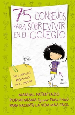 75 CONSEJOS PARA SOBREVIVIR EN EL COLEGIO | 9788420410999 | FRISA, MARÍA | Galatea Llibres | Llibreria online de Reus, Tarragona | Comprar llibres en català i castellà online