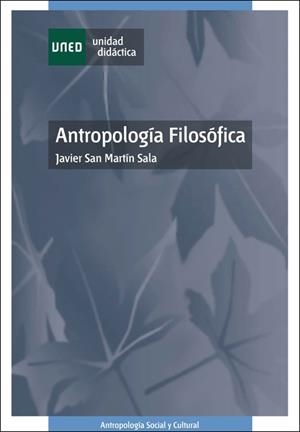ANTROPOLOGIA FILOSOFICA | 9788436251647 | SAN MARTIN, JAVIER | Galatea Llibres | Librería online de Reus, Tarragona | Comprar libros en catalán y castellano online