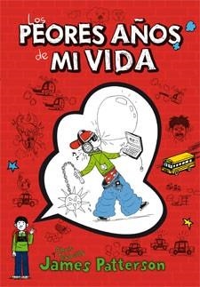 LOS PEORES AÑOS DE MI VIDA | 9788424643959 | PATTERSON, JAMES/TEBBETTS, CHRIS | Galatea Llibres | Librería online de Reus, Tarragona | Comprar libros en catalán y castellano online
