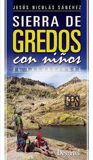 SIERRA DE GREDOS CON NIÑOS | 9788498292589 | SÁNCHEZ SÁNCHEZ, JESÚS NICOLÁS | Galatea Llibres | Llibreria online de Reus, Tarragona | Comprar llibres en català i castellà online