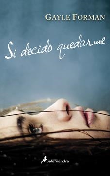 SI DECIDO QUEDARME | 9788498384895 | FORMAN, GAYLE | Galatea Llibres | Llibreria online de Reus, Tarragona | Comprar llibres en català i castellà online