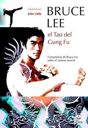 BRUCE LEE. EL TAO DEL GUNG FU | 9788480199049 | LITTLE, JOHN | Galatea Llibres | Llibreria online de Reus, Tarragona | Comprar llibres en català i castellà online
