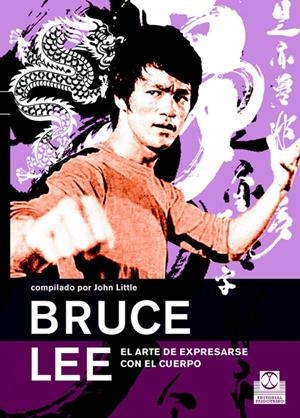 BRUCE LEE. EL ARTE DE EXPRESARSE CON EL CUERPO | 9788480199070 | LITTLE, JOHN | Galatea Llibres | Llibreria online de Reus, Tarragona | Comprar llibres en català i castellà online